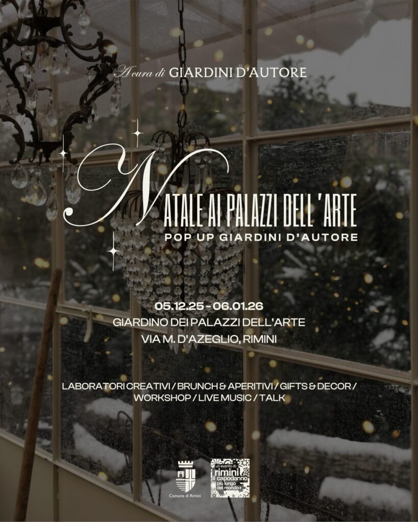 SPECIALE NATALE NEL GIARDINO DEI PALAZZI DELL&rsquo;ARTE &ndash; POP UP GIARDINI D&rsquo;AUTORE